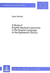 Title: A Study of English Nautical Loanwords in the Russian Language of the Eighteenth Century