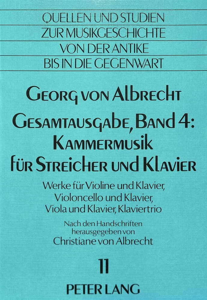Title: Georg von Albrecht- Gesamtausgabe, Band 4: Kammermusik für Streicher und Klavier