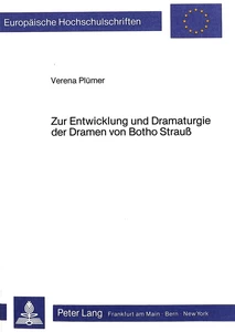 Titel: Zur Entwicklung und Dramaturgie der Dramen von Botho Strauss