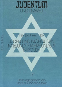 Title: Juden und Nichtjuden im 16. und 17. Jahrhundert in Polen