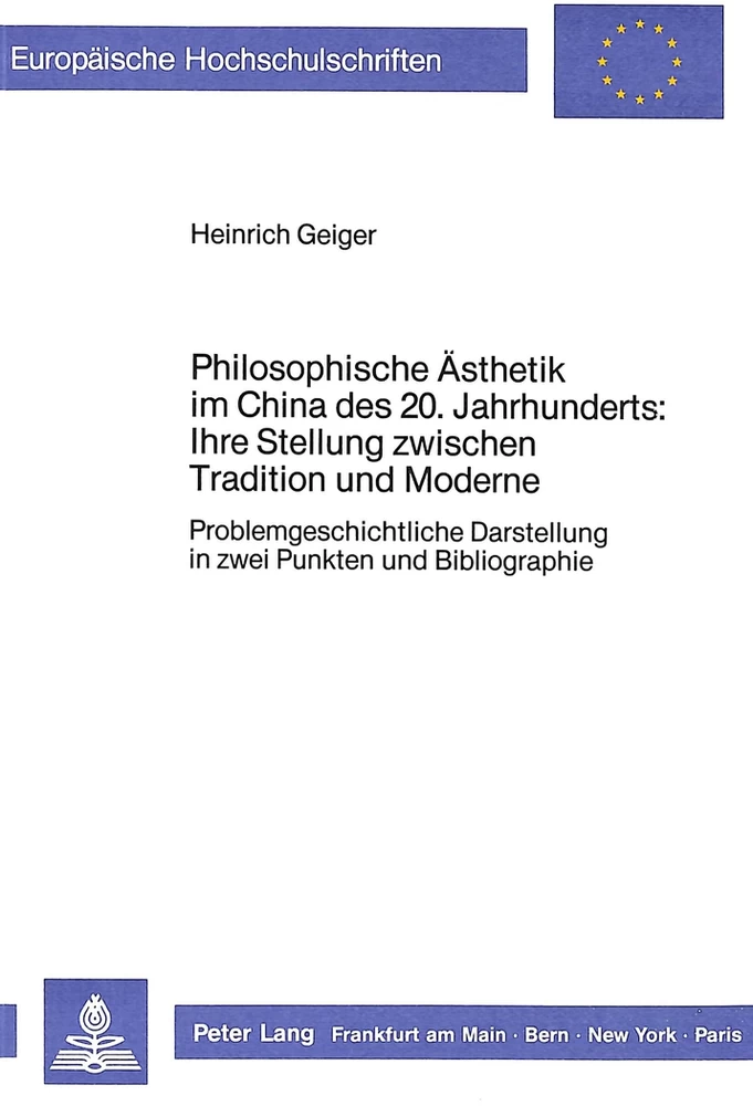 Titel: Philosophische Ästhetik im China des 20. Jahrhunderts:- Ihre Stellung zwischen Tradition und Moderne