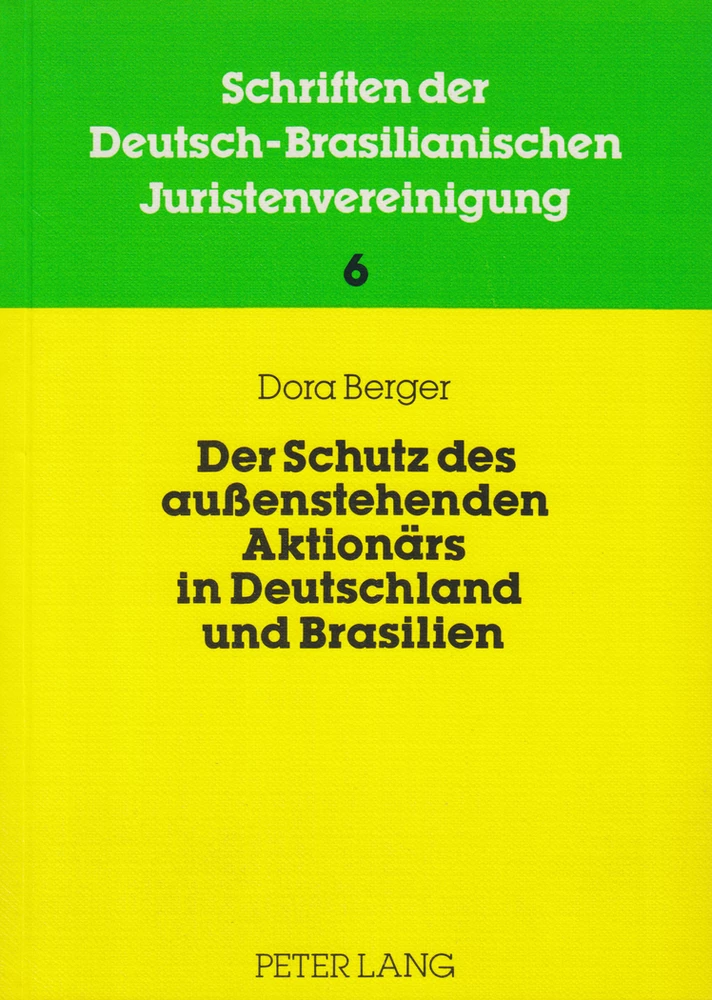Titel: Der Schutz des aussenstehenden Aktionärs in Deutschland und Brasilien