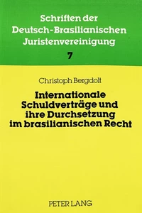 Titel: Internationale Schuldverträge und ihre Durchsetzung im brasilianischen Recht