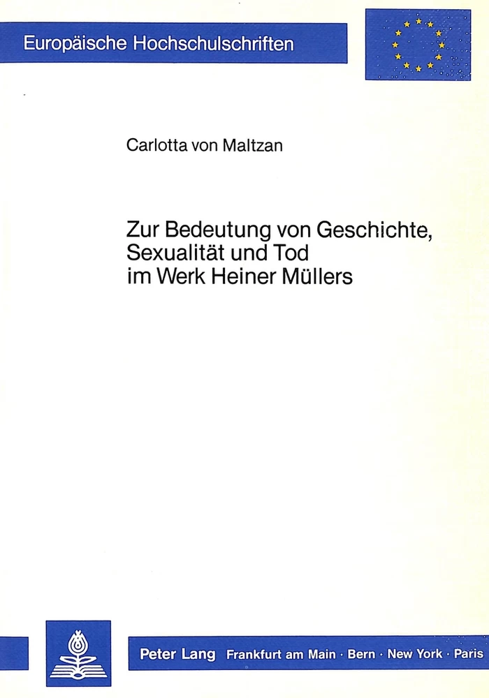 Titel: Zur Bedeutung von Geschichte, Sexualität und Tod im Werk Heiner Müllers