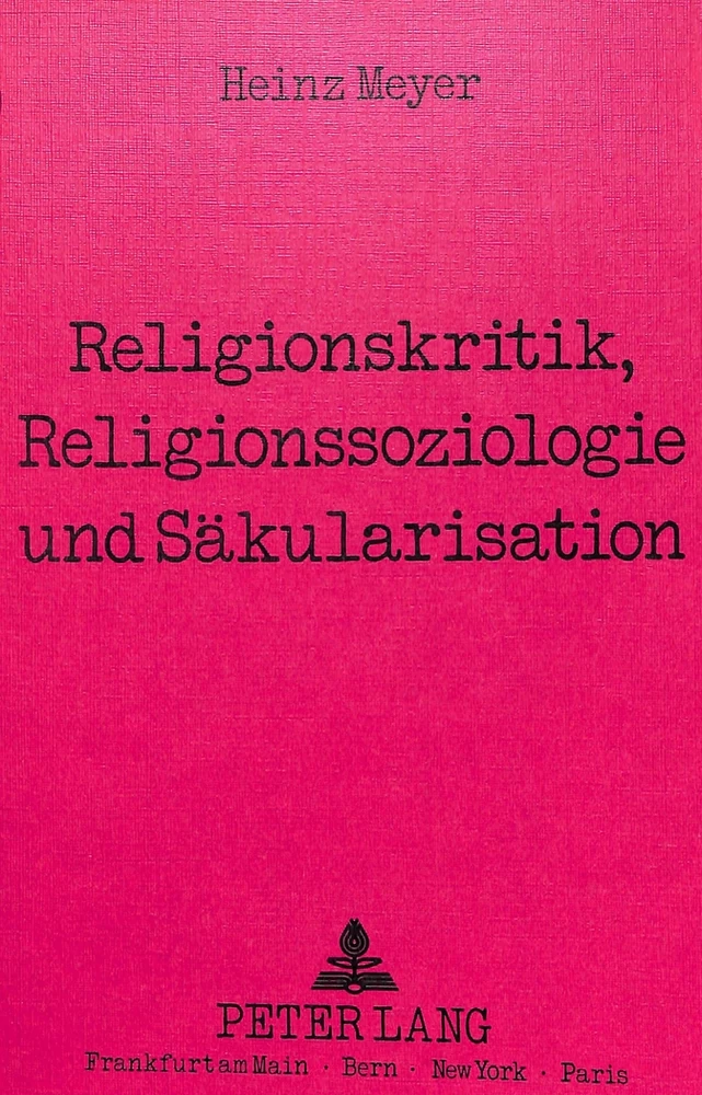 Title: Religionskritik, Religionssoziologie und Säkularisation