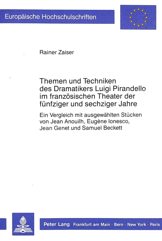 Titel: Themen und Techniken des Dramatikers Luigi Pirandello im französischen Theater der fünfziger und sechziger Jahre
