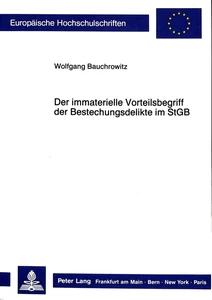 Title: Der immaterielle Vorteilsbegriff der Bestechungsdelikte im StGB