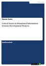 Titel: Critical Issues in Abandoned Information Systems Development Projects