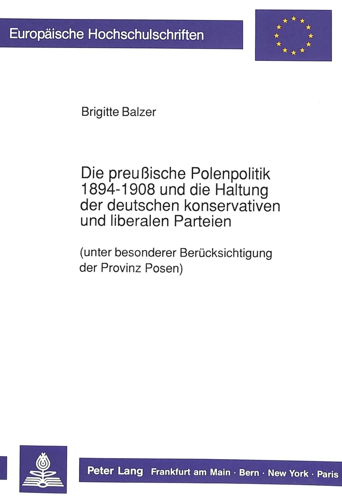 Titel: Die preußische Polenpolitik 1894-1908 und die Haltung der deutschen konservativen und liberalen Parteien