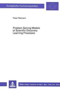 Title: Problem Solving Models of Scientific Discovery Learning Processes