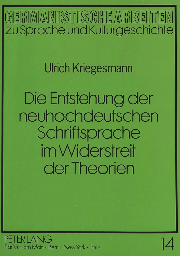Titel: Die Entstehung der neuhochdeutschen Schriftsprache im Widerstreit der Theorien