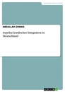 Titel: Aspekte kurdischer Integration in Deutschland