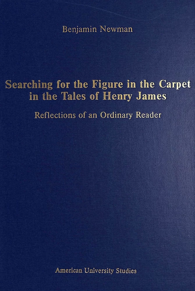 Title: Searching for the Figure in the Carpet in the Tales of Henry James