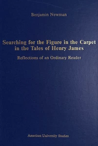 Title: Searching for the Figure in the Carpet in the Tales of Henry James