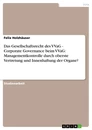 Titel: Das Gesellschaftsrecht des VVaG - Corporate Governance beim VVaG: Managementkontrolle durch oberste Vertretung und Innenhaftung der Organe?