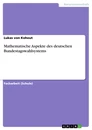 Title: Mathematische Aspekte des deutschen Bundestagswahlsystems