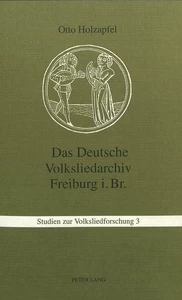 Titel: Das Deutsche Volksliedarchiv Freiburg im Breisgau