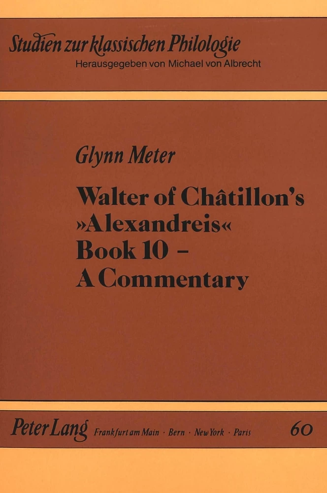 Title: Walter of Châtillon's Alexandreis Book 10 - A Commentary