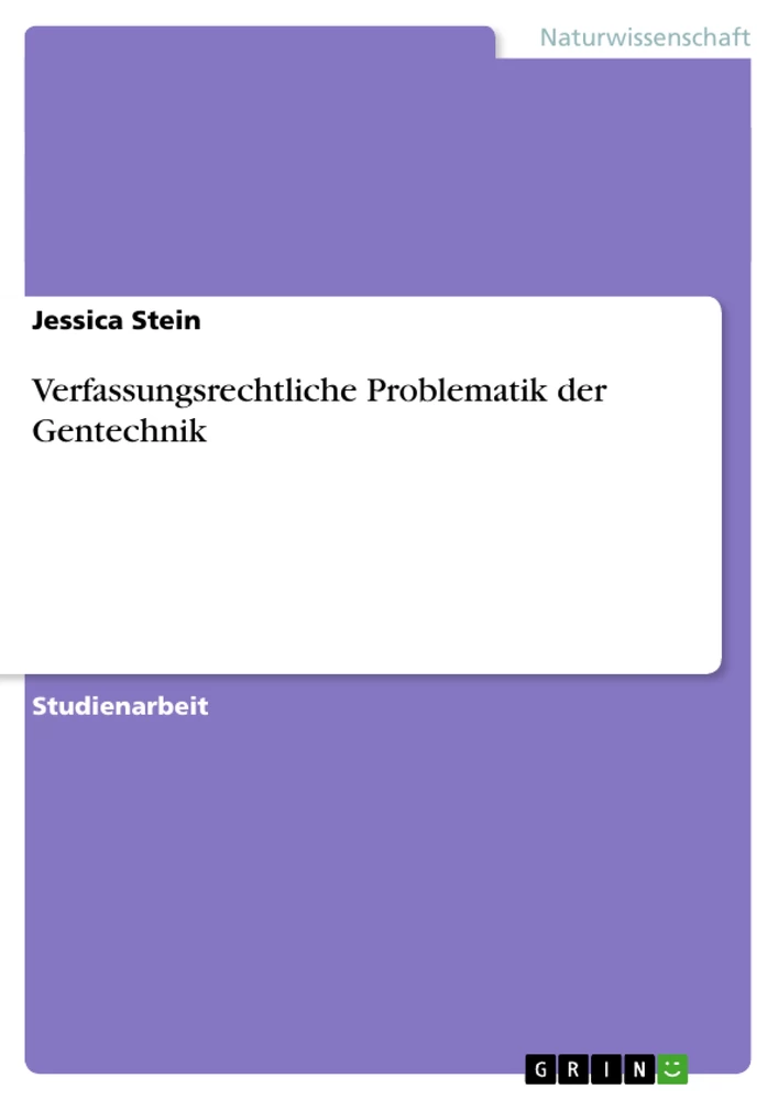 Title: Verfassungsrechtliche Problematik der Gentechnik