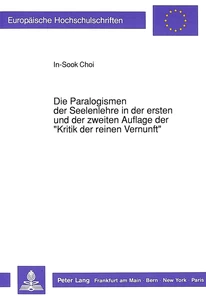 Title: Die Paralogismen der Seelenlehre in der ersten und der zweiten Auflage der «Kritik der reinen Vernunft»