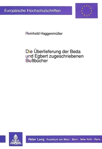 Title: Die Überlieferung der Beda und Egbert zugeschriebenen Bußbücher