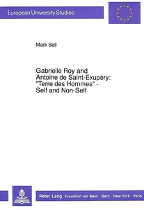 Title: Gabrielle Roy and Antoine de Saint-Exupéry:-«Terre des Hommes» - Self and Non-Self