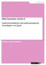 Titre: Landwirtschaftliche und anthropologische Grundlagen von Japan