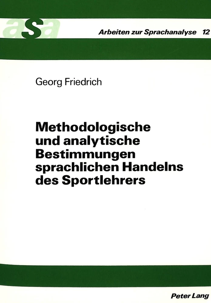 Titel: Methodologische und analytische Bestimmungen sprachlichen Handelns des Sportlehrers