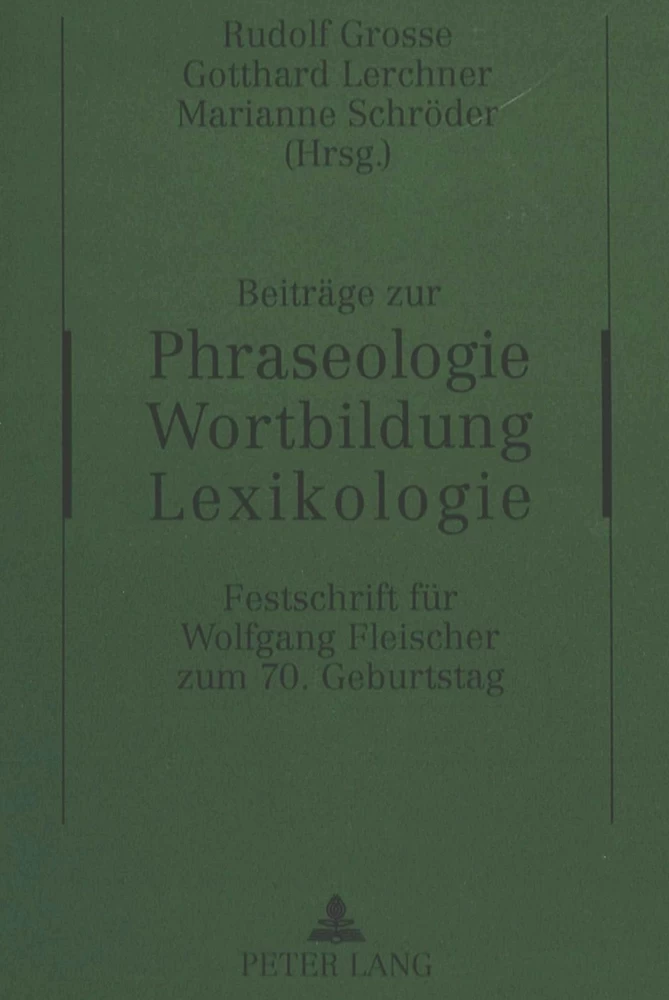 Titel: Beiträge zur Phraseologie - Wortbildung - Lexikologie