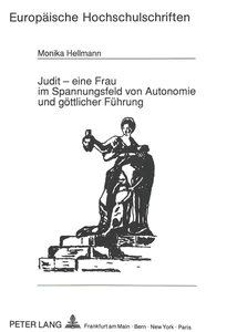 Title: Judit - eine Frau im Spannungsfeld von Autonomie und göttlicher Führung