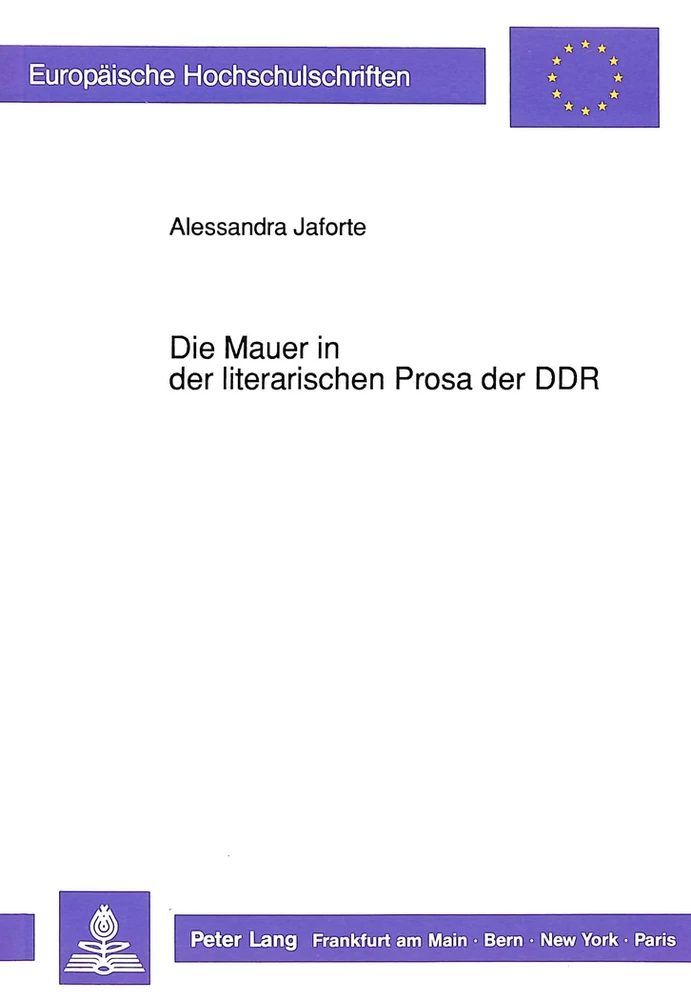 Titel: Die Mauer in der literarischen Prosa der DDR