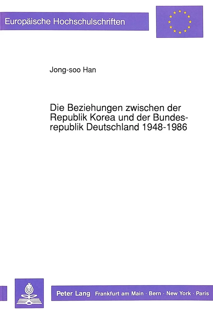Titel: Die Beziehungen zwischen der Republik Korea und der Bundesrepublik Deutschland 1948-1986