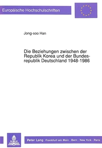 Title: Die Beziehungen zwischen der Republik Korea und der Bundesrepublik Deutschland 1948-1986