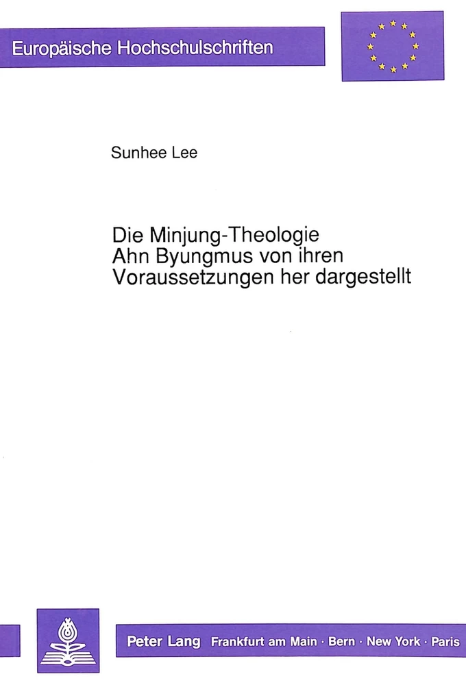 Title: Die Minjung-Theologie Ahn Byungmus von ihren Voraussetzungen her dargestellt
