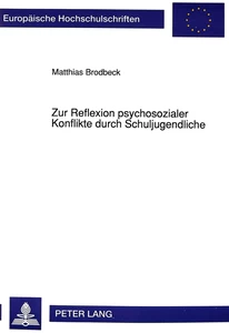 Title: Zur Reflexion psychosozialer Konflikte durch Schuljugendliche
