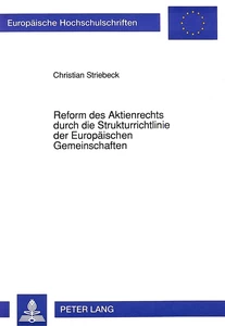 Title: Reform des Aktienrechts durch die Strukturrichtlinie der Europäischen Gemeinschaften