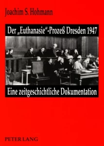 Title: Der «Euthanasie»-Prozeß Dresden 1947