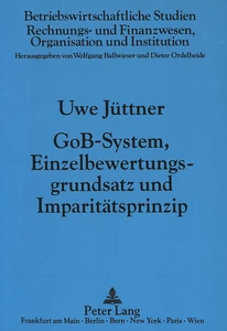 Titel: GoB-System, Einzelbewertungsgrundsatz und Imparitätsprinzip