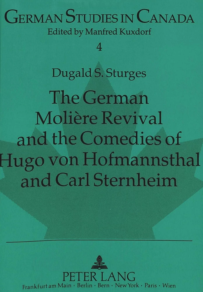 Title: The German Molière Revival and the Comedies of Hugo von Hofmannsthal and Carl Sternheim
