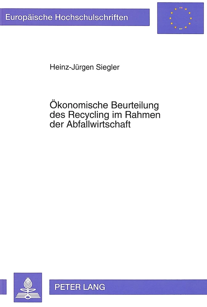 Title: Ökonomische Beurteilung des Recycling im Rahmen der Abfallwirtschaft