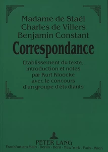 Titre: Madame de Staël - Charles de Villers - Benjamin Constant:- Correspondance.