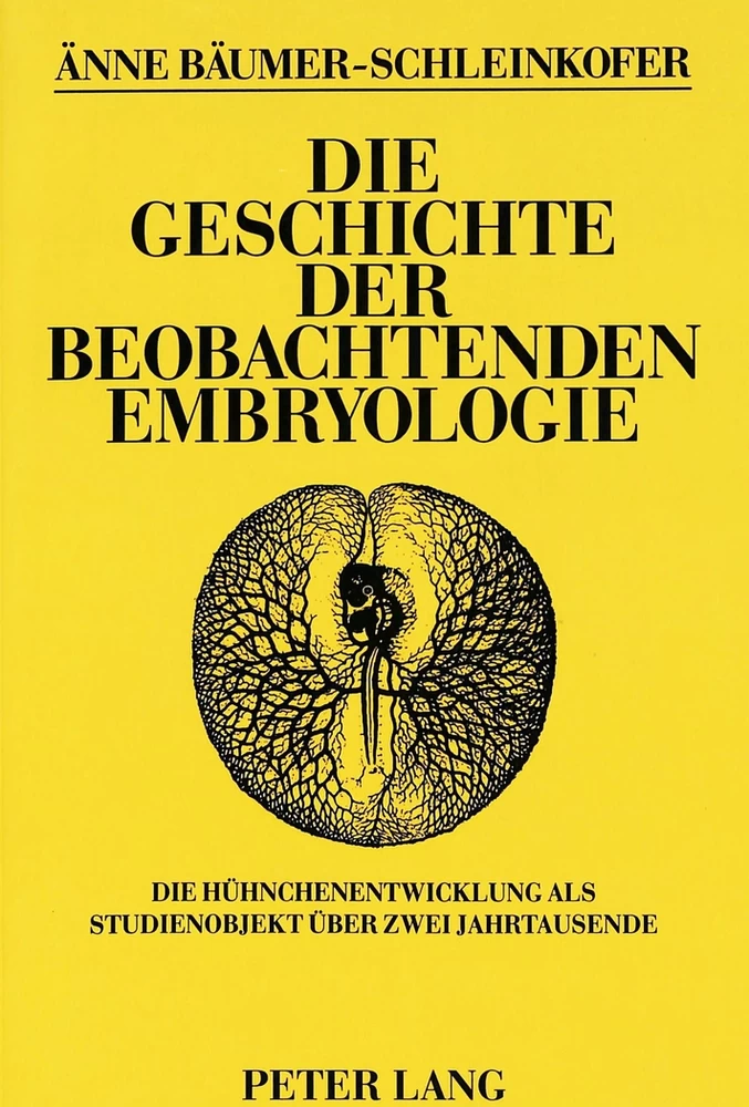 Titel: Die Geschichte der beobachtenden Embryologie