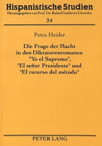 Title: Die Frage der Macht in den Diktatorenromanen «Yo el Supremo», «El señor Presidente» und «El recurso del método»