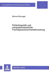 Title: Fehlerlinguistik und computerunterstützte Fremdsprachenerwerbsforschung