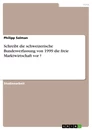 Titel: Schreibt die schweizerische Bundesverfassung von 1999 die freie Marktwirtschaft vor ?