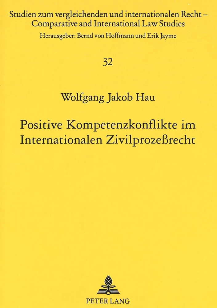 Titel: Positive Kompetenzkonflikte im Internationalen Zivilprozeßrecht