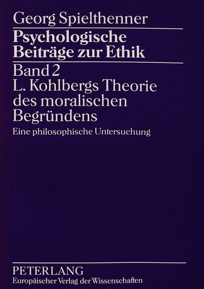 Title: Psychologische Beiträge zur Ethik- Band 2- L. Kohlbergs Theorie des moralischen Begründens