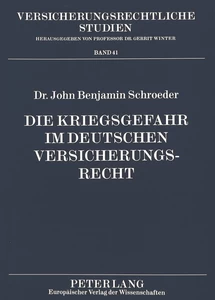 Title: Die Kriegsgefahr im deutschen Versicherungsrecht