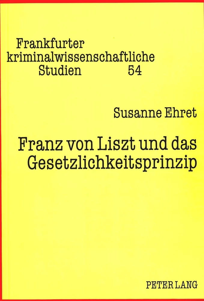 Titel: Franz von Liszt und das Gesetzlichkeitsprinzip