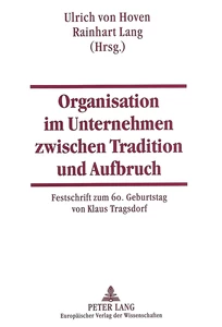 Title: Organisation im Unternehmen zwischen Tradition und Aufbruch
